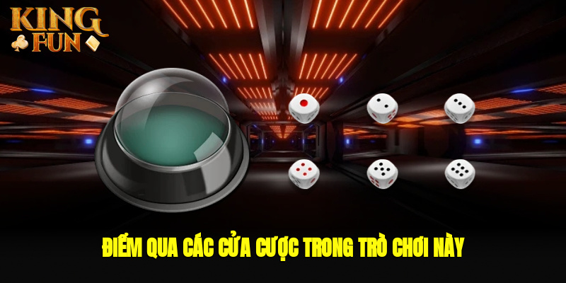 Điểm qua các cửa cược trong trò chơi này Điểm qua các cửa cược trong trò chơi này