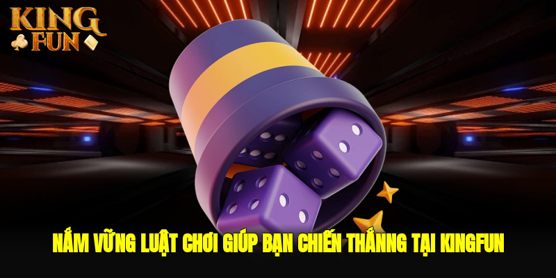 Nắm vững hàng đầu 2025 giúp bạn chiến thắnng tại Kingfun Nắm vững hàng đầu 2025 giúp bạn chiến thắnng tại Kingfun